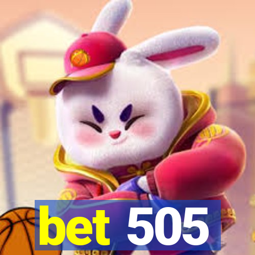 bet 505